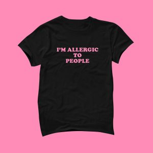 Allergic To People T-Shirt | Funny Tee | Y2K Shirt | Graphic Shirt | Gift for Girlfriend | Cute Gift | Y2K Unisex Tee | Funny Shirt